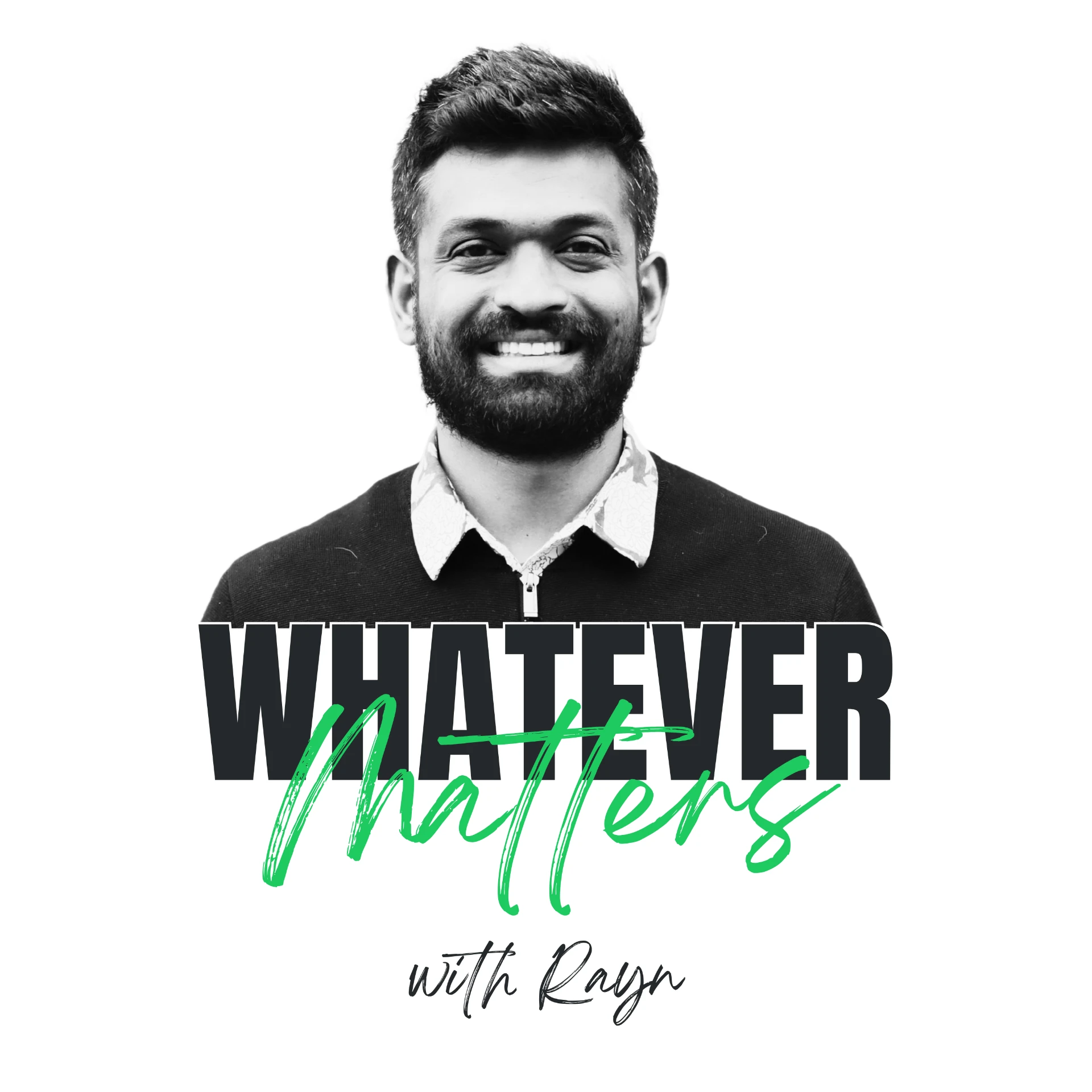 Whatever Matters with Rayn podcast cover art
